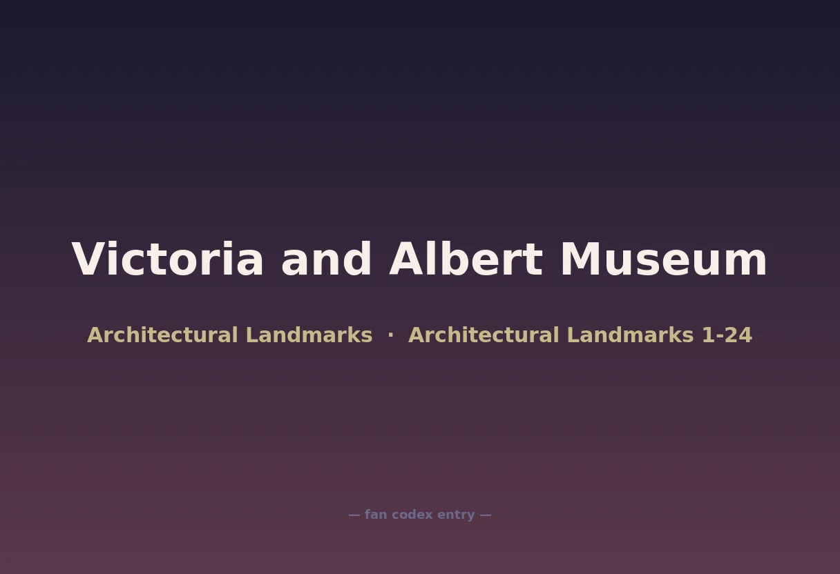 Victoria and Albert Museum